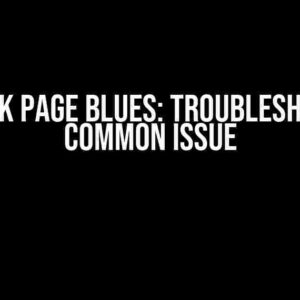 iOS Blank Page Blues: Troubleshooting a Common Issue