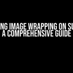 Mastering Image Wrapping on Surfaces: A Comprehensive Guide